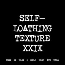 SELF-LOATHING TEXTURE XXIX [TF01047] cover art