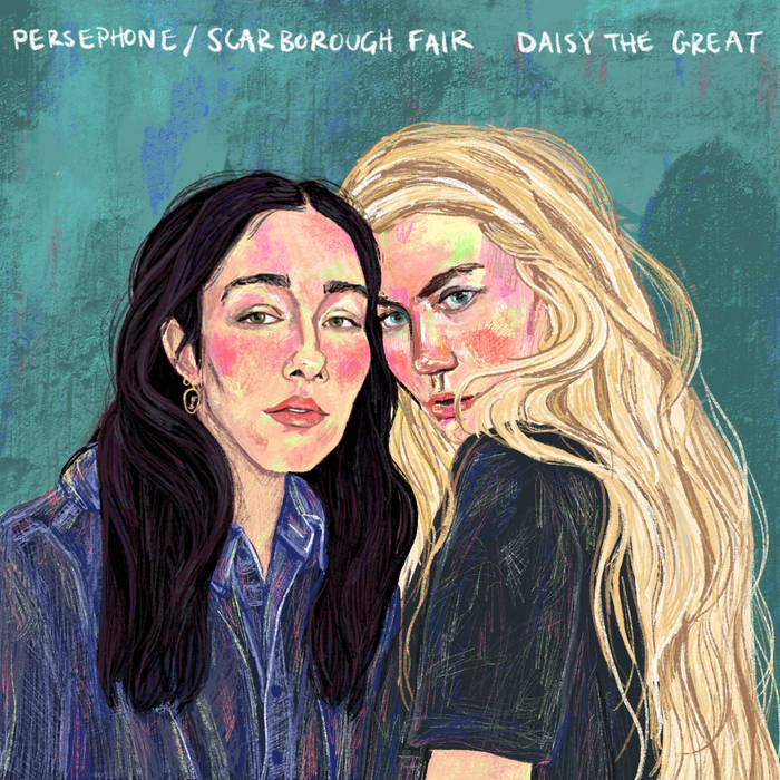 Persephone / Scarborough Fair | Daisy the Great