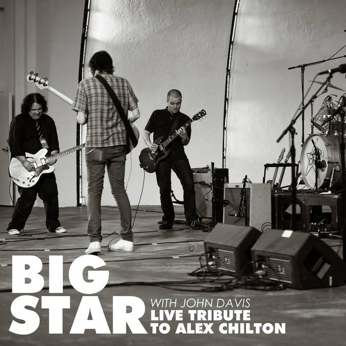 Live Tribute To Alex Chilton - Vinyl Edition | Big Star with John