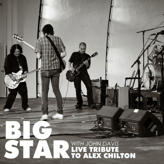 Live Tribute To Alex Chilton - Vinyl Edition | Big Star with John