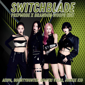 aespa, Ty Dolla $ign, Bountyhunter - SWITCHBLADE (PREPMODE X BRANDON WOOPS EDIT) cover