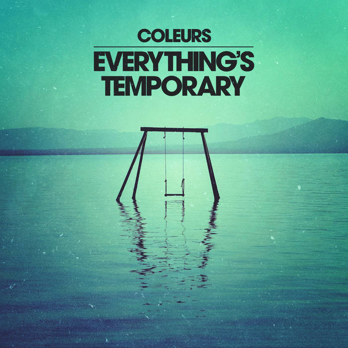 Everything's Temporary | Coleurs | NewRetroWave