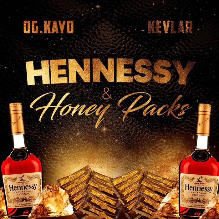 HENNESSY & HONEY PACKS | O.G. KAYO & KEVLAR the Rapstar | OG