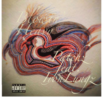 Blowin' Heavy feat. IronLungz