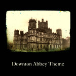 Downton Abbey Theme