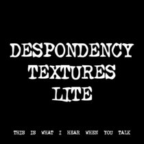 DESPONDENCY TEXTURES LITE [TF01235] cover art