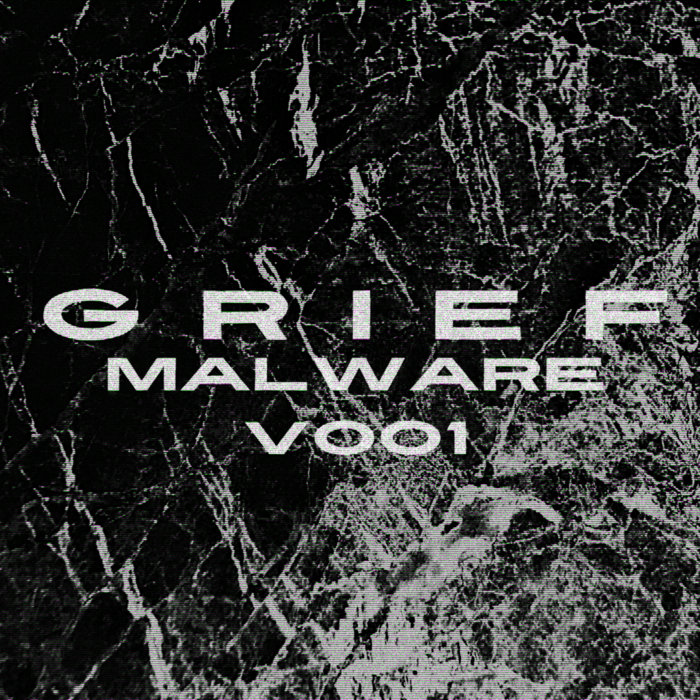 GRIEF - MALWARE V001 | GRIEF