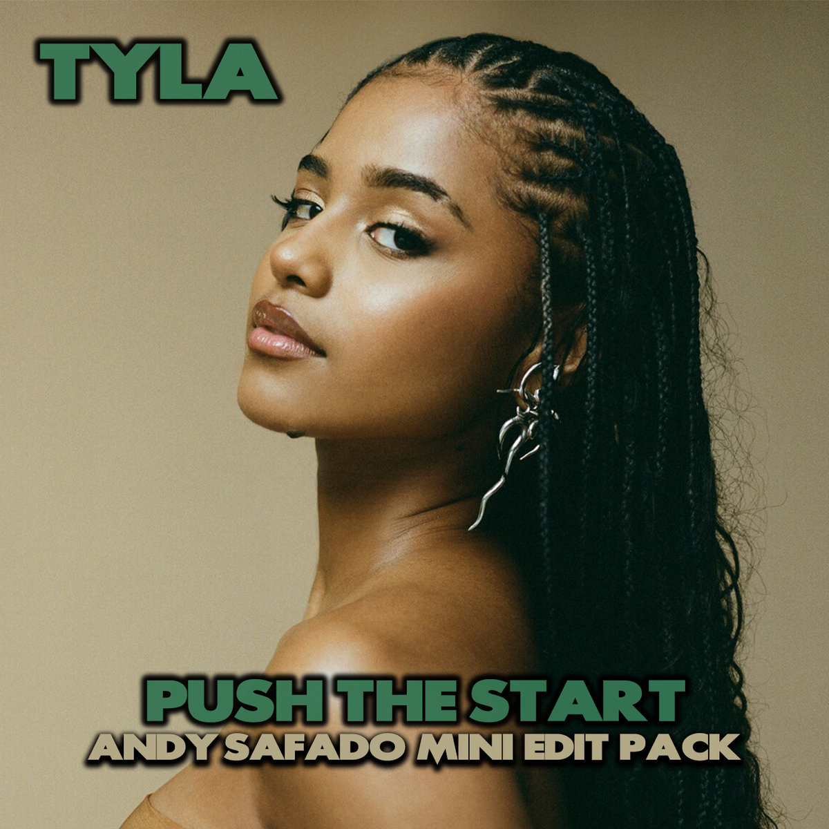 Tyla - Push The Start Mini Edit Pack | Andy Safado