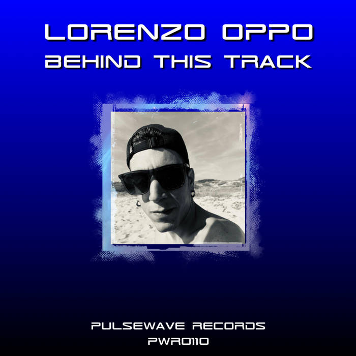 Behind this Track Original Mix | Lorenzo Oppo | PulseWave Records