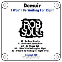 Robsoul Recordings — Demuir - I Won't Be Waiting For Right