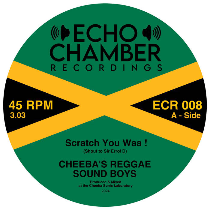 Scratch You Waa ! - B/W - Hotta Fire | Cheeba's Reggae Sound Boys