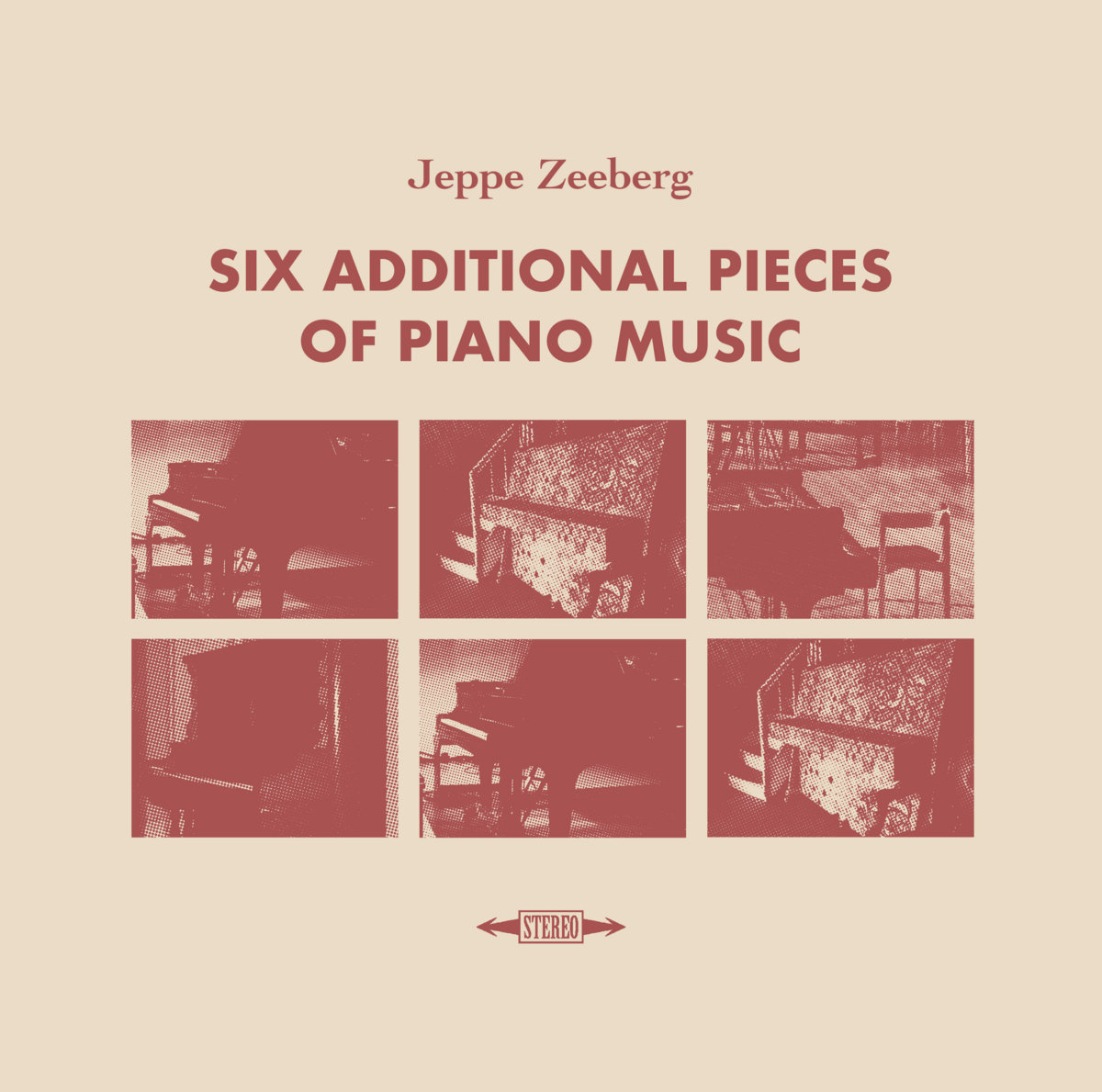 Six Additional Pieces of Piano Music | Jeppe Zeeberg