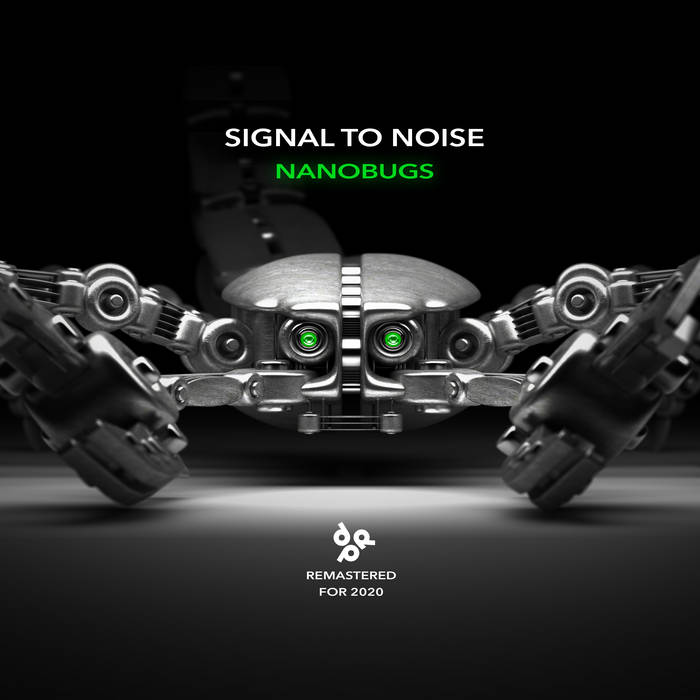 Nanobugs / Nanobugs Dub (2020 Remaster) | Signal to Noise | Dom