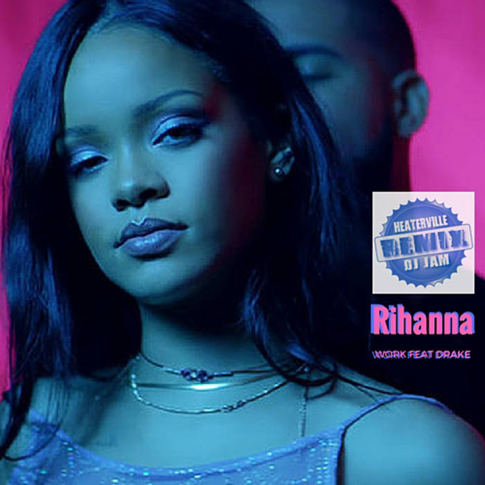 【送料無料】 (DJ Work Jam JAM DJ | Drake feat. Rihanna | Remix) HeaterVille 洋楽