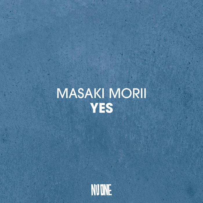 Yes (Masaki Morii Nu One Vocal Remix) di Masaki Morii