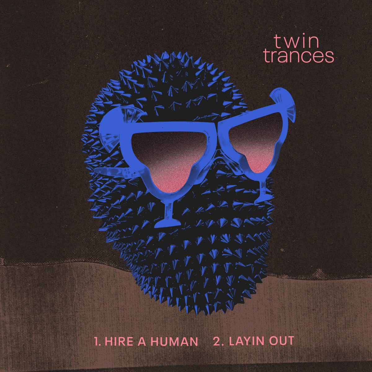 Hire a Human / Layin Out | Twin Trances