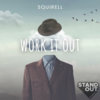 Squirell - Work It Out