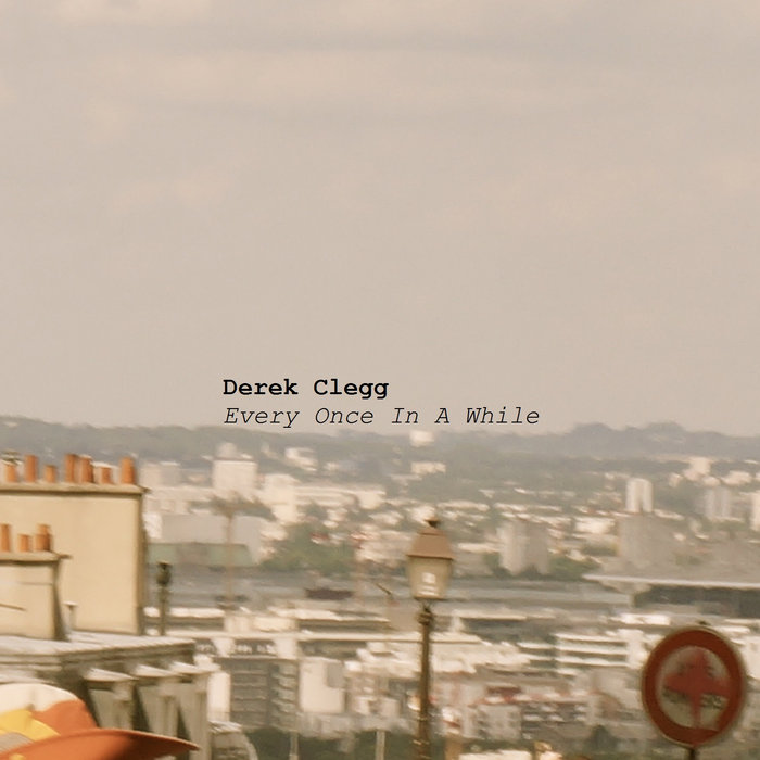 Every Once In A While | Derek Clegg