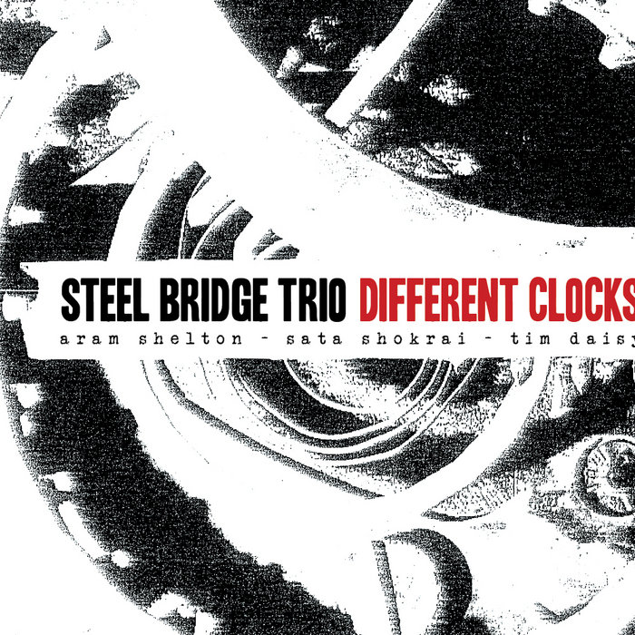 Steel Bridge Trio "Different Clocks" (relay 011) Steel Bridge Trio