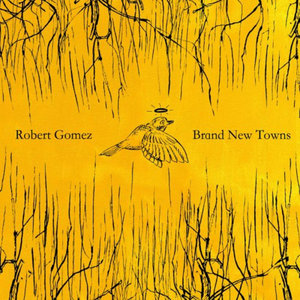 Robert Gomez — Brand New Towns
