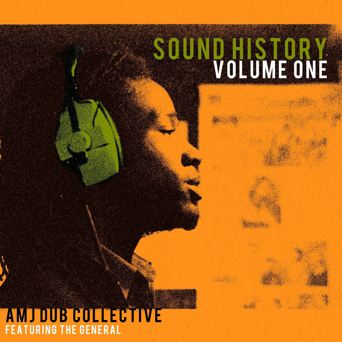 Sound History Volume 1 AMJ DUB COLLECTIVE AMJ COLLECTIVE