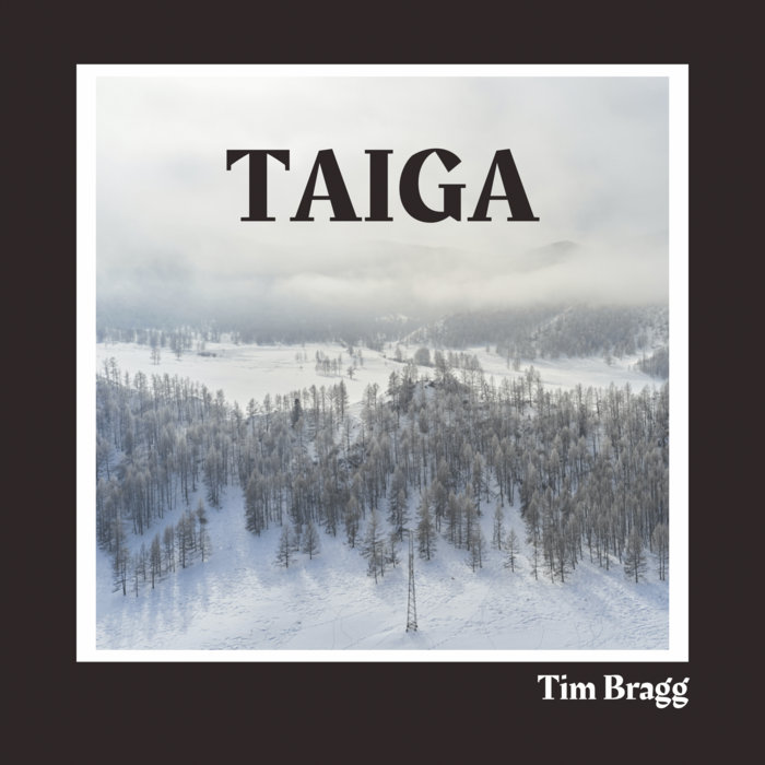 Tim Blagg TAIGA | Tim Bragg