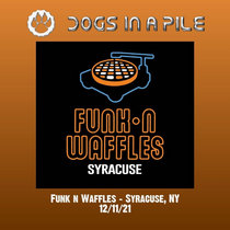 12/11/21 - Funk n Waffles - Syracuse, NY cover art