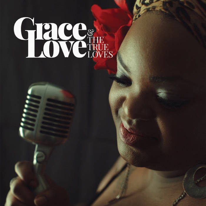 Grace Love and the True Loves cover art