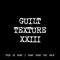 GUILT TEXTURE XXIII [TF00152] cover art