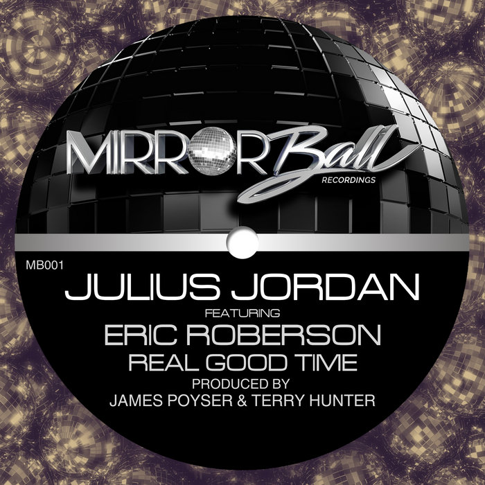 Real Good Time | Julius Jordan feat. Eric Roberson | Terry Hunter