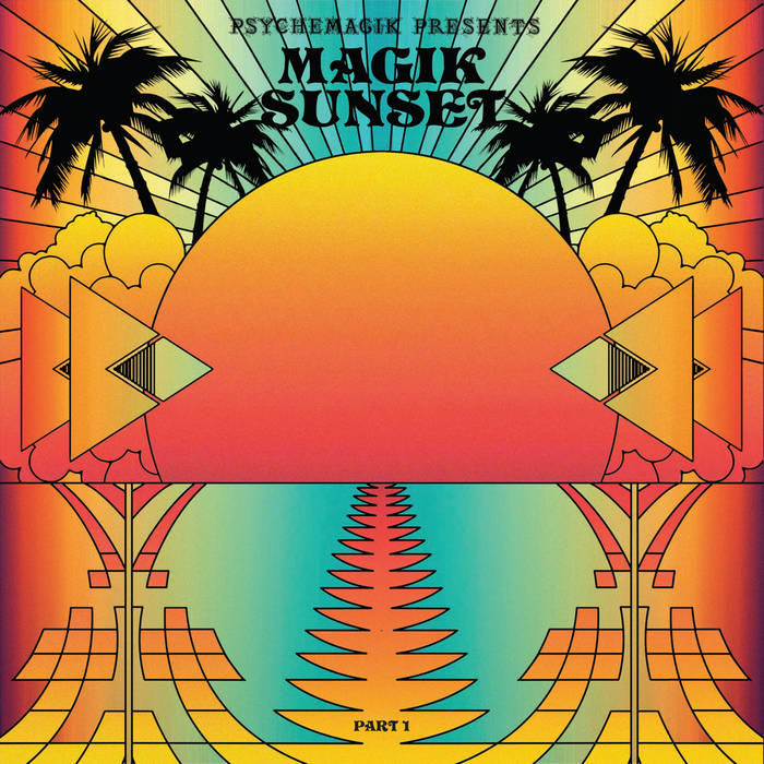 Psychemagik presents Magik Sunset Part One | Various Artists