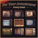 Pearly Gates - For Your Amusement