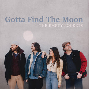 The Empty Pockets — Gotta Find the Moon