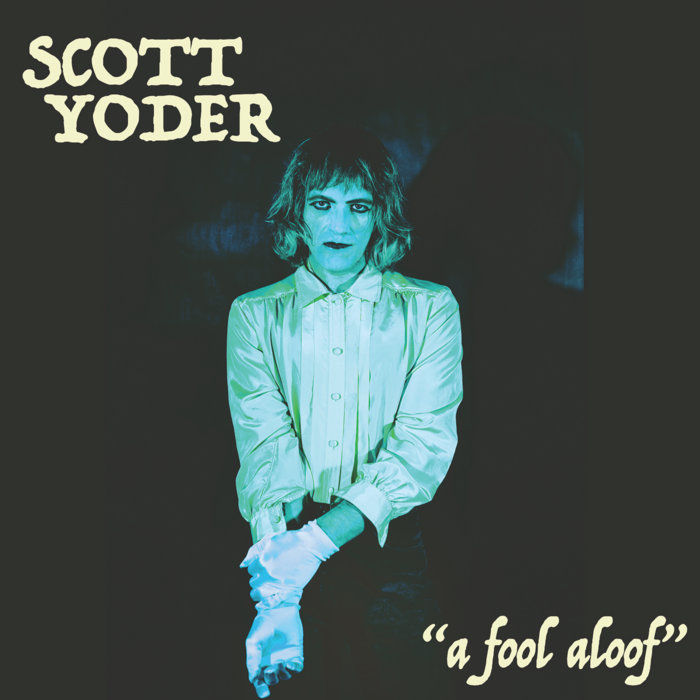 A Fool Aloof | Scott Yoder