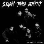 Seven - Violently Fading
