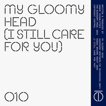 Robag Wruhme — My Gloomy Head (I Still Care For You)