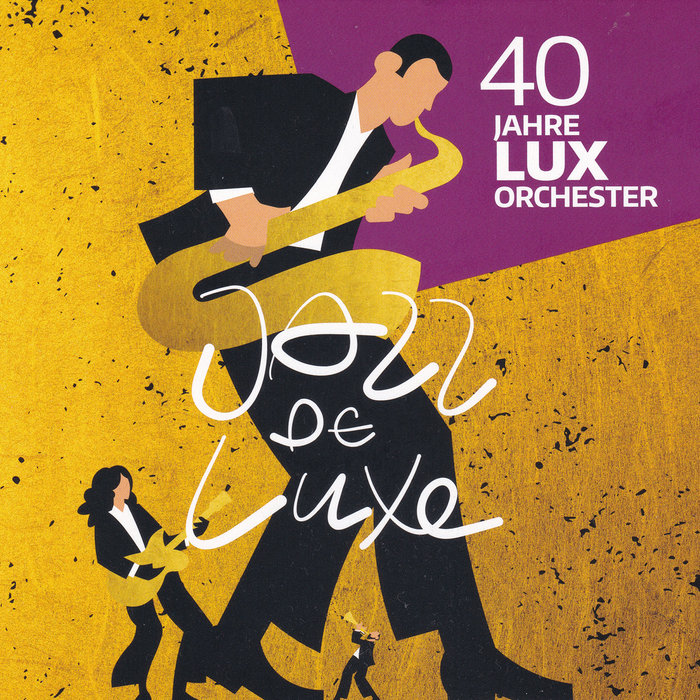 Jazz De Luxe 40 Years Lux Orchester with guest Kate Westbrook Kate