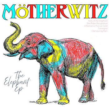 The Elephant -EP- | Mötherwitz