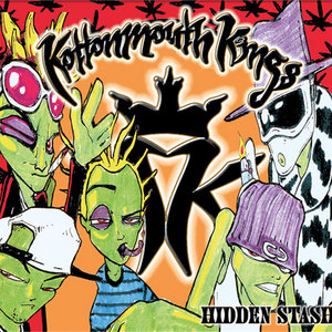 Kottonmouth Kings — Hidden Stash