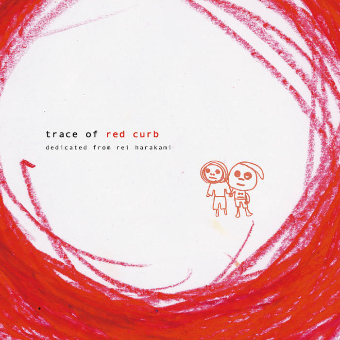 中古 trace of red curb / rei harakami　2LP trace of red curb | rei harakami
