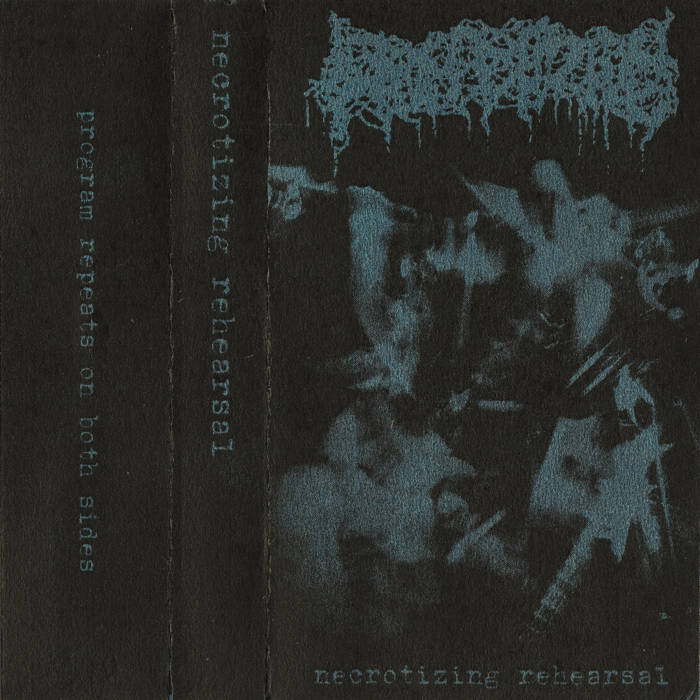 rehearsal tape, by necrotizing