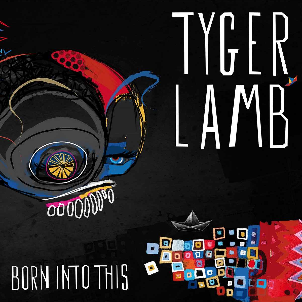 Born Into This Tyger Lamb