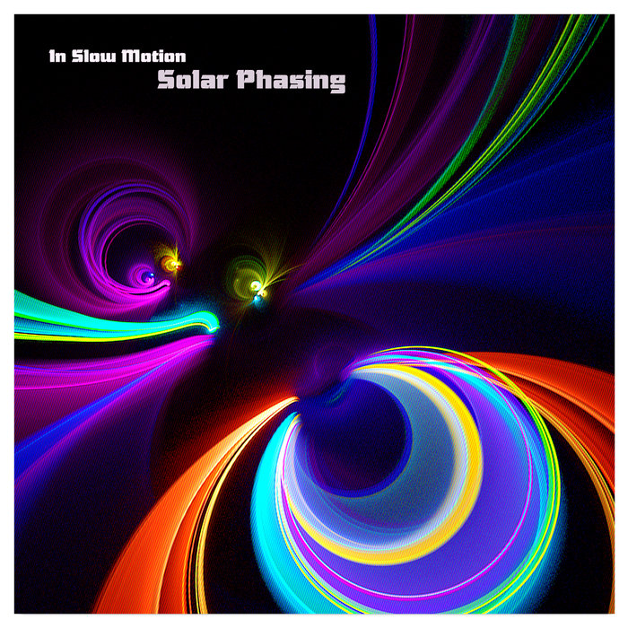 In Slow Motion, by Solar Phasing