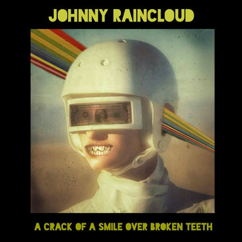 A Crack of a Smile Over Broken Teeth | Johnny Raincloud