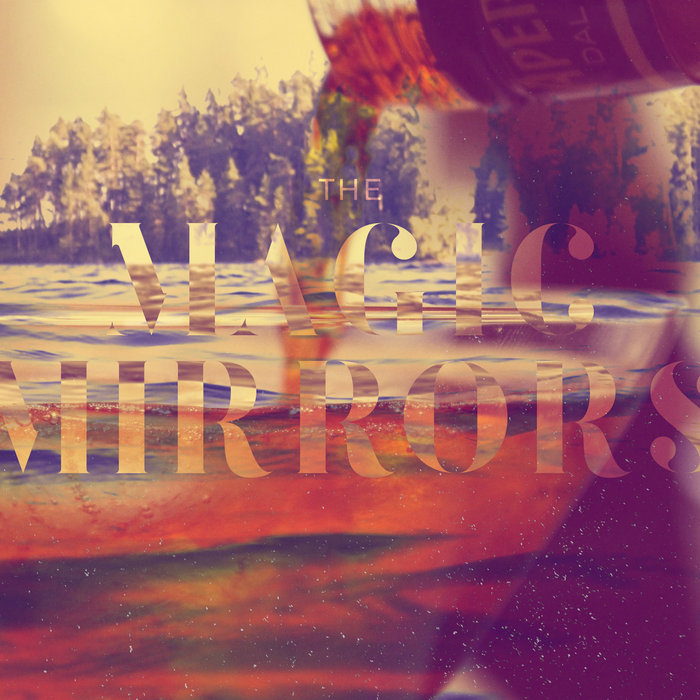The Magic Mirrors — Photo