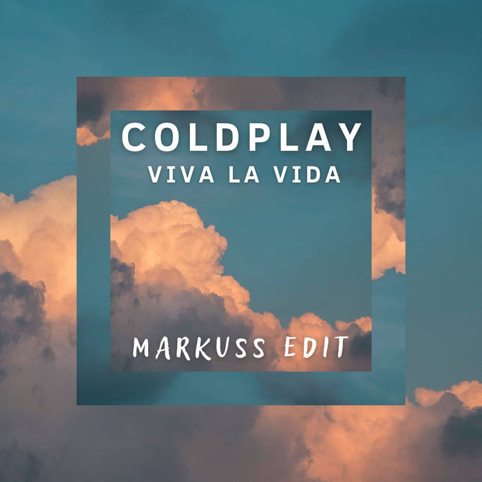 Coldplay Viva la vida (Markuss edit) markuss