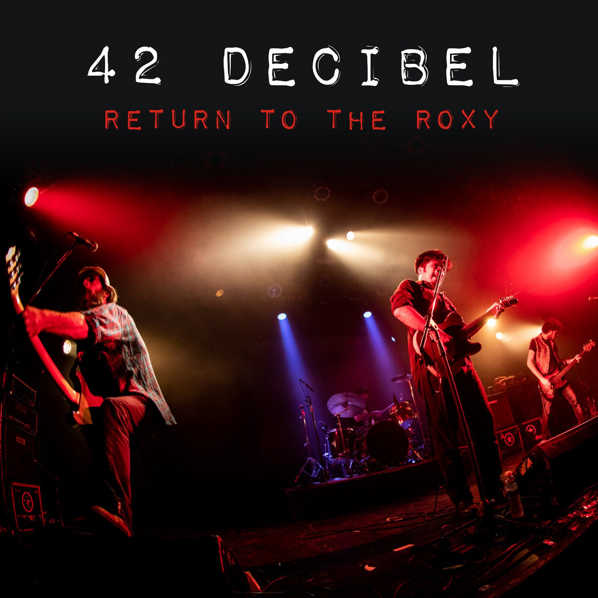 Return To The Roxy (Live) | 42 Decibel