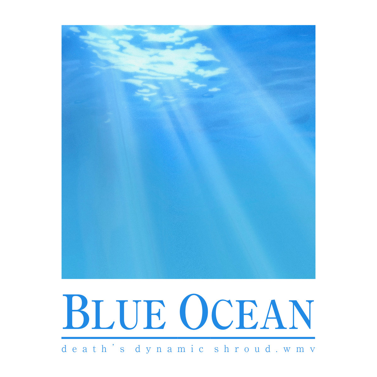 Blue Ocean | death's dynamic shroud.wmv | death's dynamic shroud