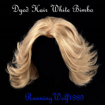 Dyed Hair White Bimbo cover art