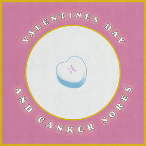 Valentine's Day and Canker Sores cover